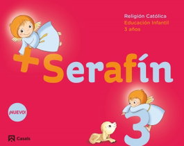 Serafín+ 3 Años Religión, VV.AA. - CASALS,EDITORIAL S.A.