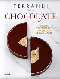 BLUME, Chocolate. Ferrandi - Recetas y técnicas de una escuela de excelencia