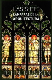Las siete lámparas de la arquitectura, John Ruskin - GET A BOOK