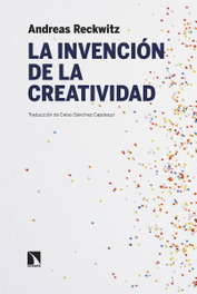 La invención de la creatividad, Andreas Reckwitz - CATARATA