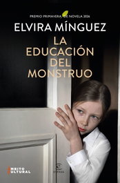 La educación del monstruo, Elvira Mínguez - ESPASA CALPE