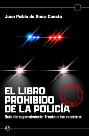 El libro prohibido de la policia, Juan Pablo de Anca - LA ESFERA DE LOS LIBROS