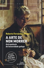 A arte de non morrer, Roberto Fernandez Alvarez - GALAXIA