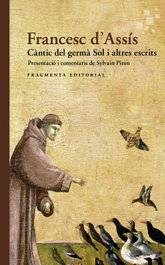 FRAGMENTA, Càntic del germà Sol i altres escrits, Sant Francesc d'Assís