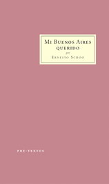Mi Buenos Aires querido, Ernesto Schoo - PRE-TEXTOS