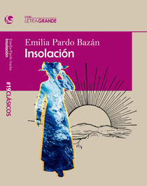 LETRA GRANDE, Insolación, Emilia Pardo Bazán - 