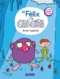 Penguin Random House Grupo Editorial, S.A.U. El Fèlix i la Calcita (Catalán)