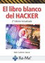 El libro blanco del HACKER, Pablo Gutiérrez Salazar - RA-MA