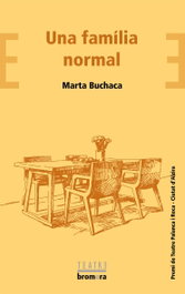 Una família normal, Marta Buchaca - BROMERA EDICIONS