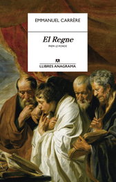El regne, Emmanuel Carrère - ANAGRAMA