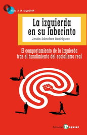 La izquierda en su laberinto, Jesús Sánchez Rodríguez - POPULAR