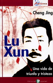 Lu Xun. Una vida de triunfo y tristeza, Jing, Cheng - POPULAR
