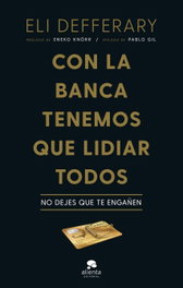 Con la banca tenemos que lidiar todos, Eli Defferary - ALIENTA