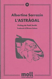 L'Astràgal, Albertine Sarrazin - MOLL EDITORIAL