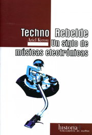Techno rebelde, Ariel Kyrou / Manuel Martínez Forega - TRAFICANTES DE SUEÑOS