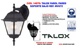 TALOX Farol de Pared Soporte Bajo Ref. MV672