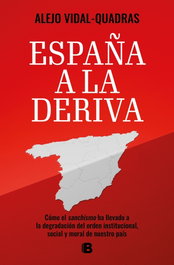 España a la deriva, Alejo Vidal-Quadras - EDICIONES B