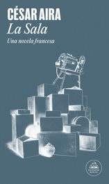 La Sala, César Aira - RANDOM HOUSE