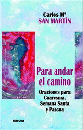 NARCEA, Para andar el camino, Carlos María San Martín