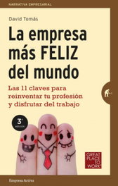 La empresa más feliz del mundo, David Tomas - EMPRESA ACTIVA