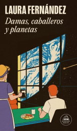 Damas, caballeros y planetas, Laura Fernández - RANDOM HOUSE