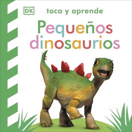 DORLING KINDERSLEY (DK) Pequeños dinosaurios (Toca y aprende)