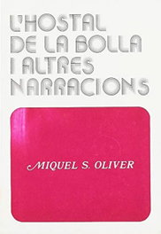 HOSTAL DE LA BOLLA I ALT. NAR., Miquel Dels Sants Oliver - MOLL EDITORIAL