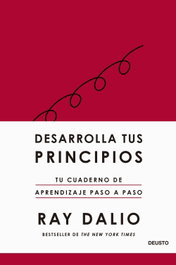 Desarrolla tus principios, Ray Dalio - DEUSTO