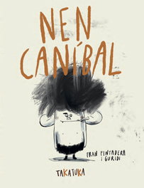 Nen caníbal, Fran Pintadera - TAKATUKA