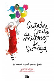 Cientos de miles de millones de sonrisas, Verónica Díaz - EDICIONES B
