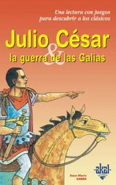AKAL, Julio César y la Guerra de las Galias - Anne-Marie Zarka