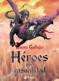 Héroes por casualidad, Laura Gallego - BRUÑO