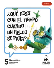 EDELVIVES, Proyecto: Viaje al centro de la curiosidad. Matemáticas 5 - Cuaderno [versión 1]