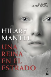 Una reina en el estrado, Hilary Mantel - BOOKET