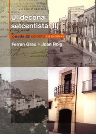Ulldecona setcentista II, Ferran Grau Verge, Joan Roig i Vidal - ONADA EDICIONS