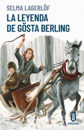 La leyenda de Gösta Berling, Selma Lagerlöf - ALBO & ZARCO
