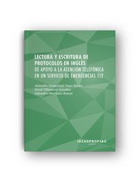 IDEASPROPIAS, Lectura y escritura de protocolos en inglés de apoyo a la atención telefónica en un servicio de emergencias - VV.AA