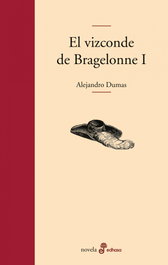 EDHASA EDITORIAL I.VIZCONDE BRAGELONNE (NOVELA), Alejandro Dumas - EDHASA EDITORIAL