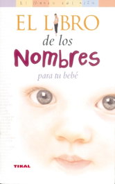 El libro de los nombres para tu bebé, Lisa Shaw - TIKAL EDICIONES