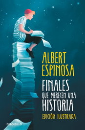 DEBOLSILLO, Finales que merecen una historia - Albert Espinosa