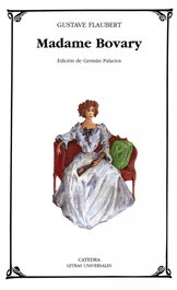 Madame Bovary, Gustave Flaubert - CATEDRA