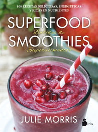 Superfood Smoothies, Julie Morris - Sirio Editorial