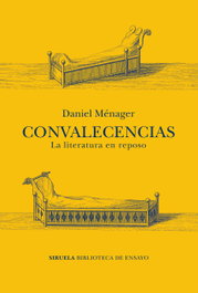 Convalecencias, Daniel Ménager - SIRUELA