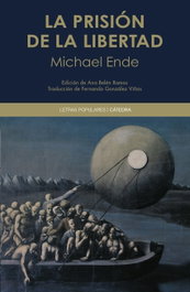 CATEDRA, La prisión de la libertad - Michael Ende