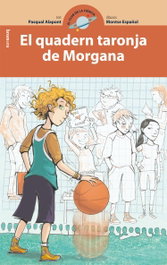 El quadern taronja de Morgana, Ramon Pasqual Alapont - BROMERA EDICIONS