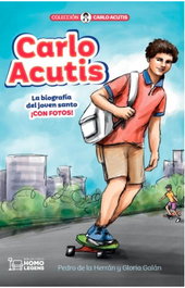 HOMOLEGENS EDITORIAL Carlo Acutis. Biografía del joven santo, Pedro de la Herrán Luzárraga - HOMOLEGENS EDITORIAL