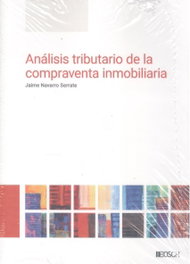 Análisis tributario de la compraventa inmobiliaria, Navarro Serrate, Jaime - BOSCH