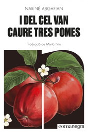 I del cel van caure tres pomes, Nariné Abgarian - COMANEGRA
