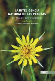 La inteligencia natural de las plantas: un mundo por descubrir, Jorge Serrano - PRAMES