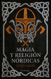 LUCIERNAGA EDICIONES, MAGIA Y RELIGIÓN NÓRDICAS, Javier Arries